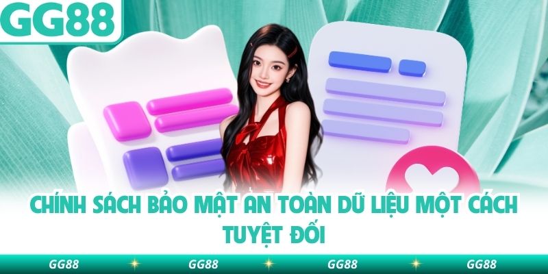 Chính sách bảo mật an toàn dữ liệu một cách tuyệt đối