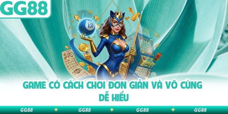 Game có cách chơi đơn giản và vô cùng dễ hiểu